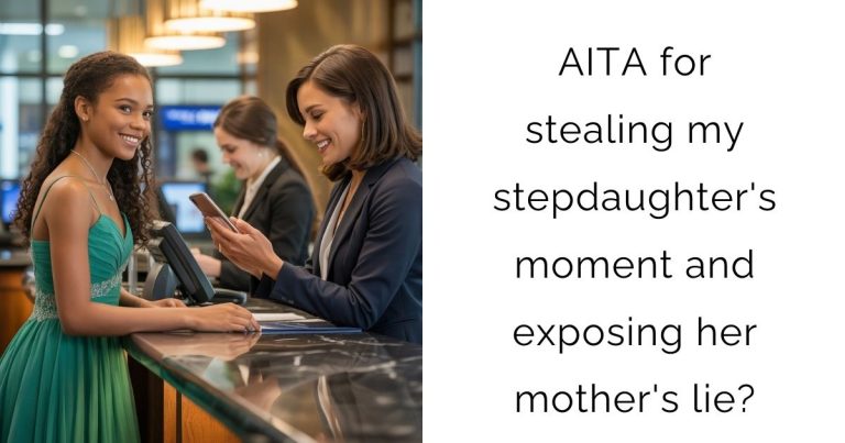 AITA for stealing my stepdaughter’s moment and exposing her mother’s lie?