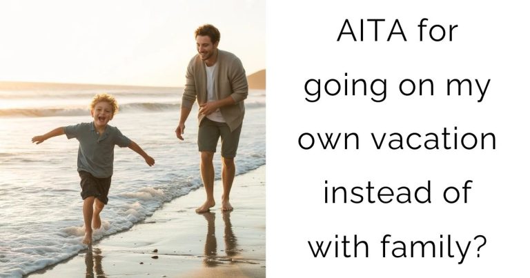 AITA for going on my own vacation instead of with family?