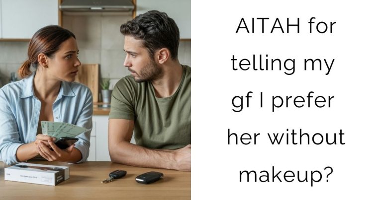 AITAH for telling my gf I prefer her without makeup?