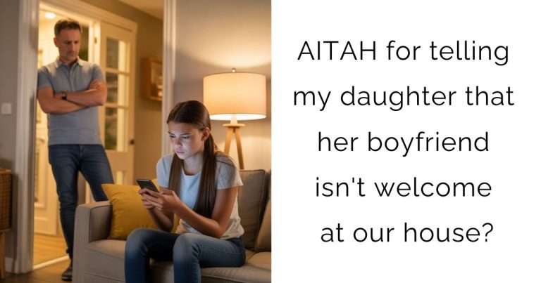 AITAH for telling my daughter that her boyfriend isn’t welcome at our house?