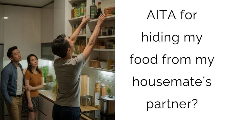 AITA for hiding my food from my housemate’s partner?