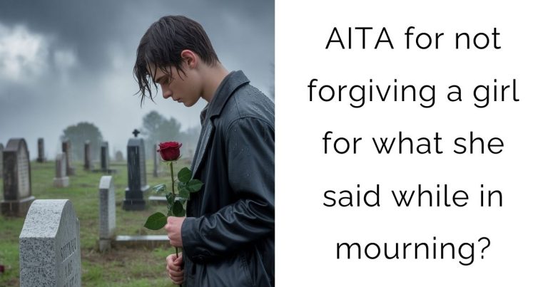 AITA for not forgiving a girl for what she said while in mourning?