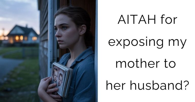AITAH for exposing my mother to her husband?