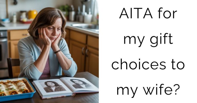 AITA for my gift choices to my wife?