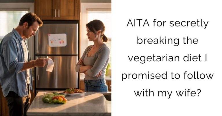AITA for secretly breaking the vegetarian diet I promised to follow with my wife?