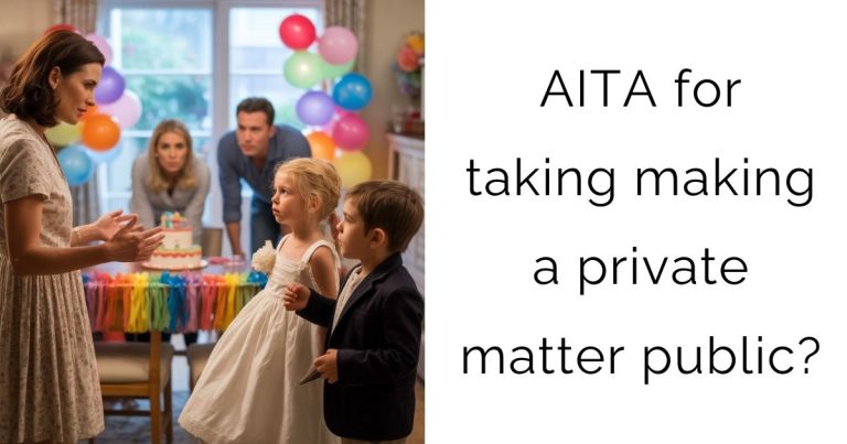 AITA for taking making a private matter public?