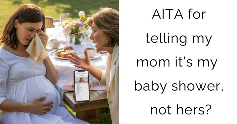 AITA for telling my mom it’s my baby shower, not hers?
