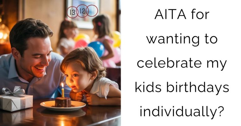 AITA for wanting to celebrate my kids birthdays individually?
