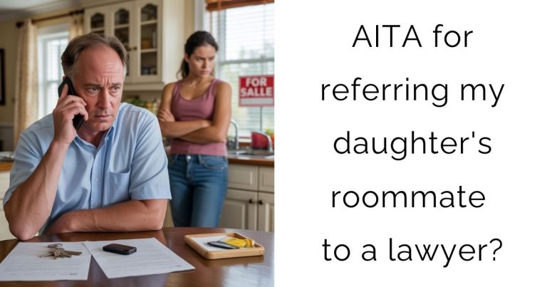 AITA for referring my daughter’s roommate to a lawyer?