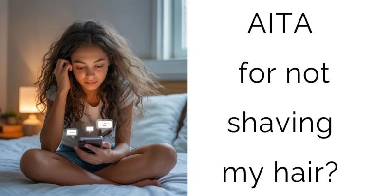 AITA for not shaving my hair?