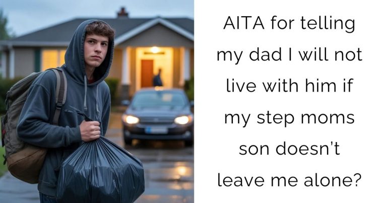 AITA for telling my dad I will not live with him if my step moms son doesn’t leave me alone?
