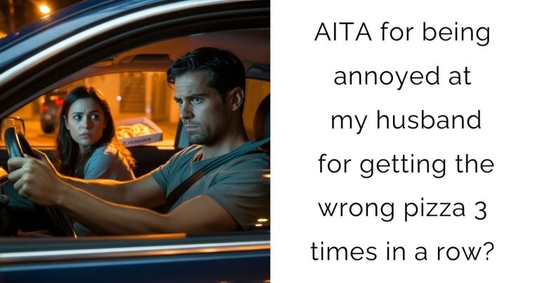 AITA for being annoyed at my husband for getting the wrong pizza 3 times in a row?
