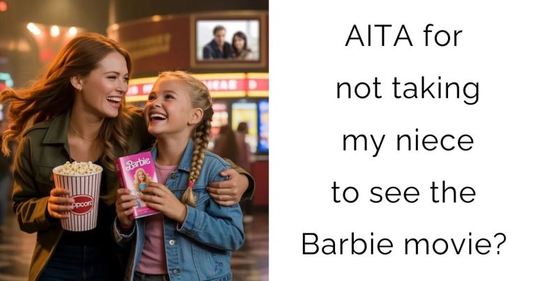 AITA for not taking my niece to see the Barbie movie?