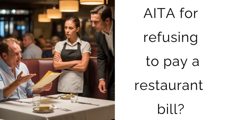 AITA for refusing to pay a restaurant bill?