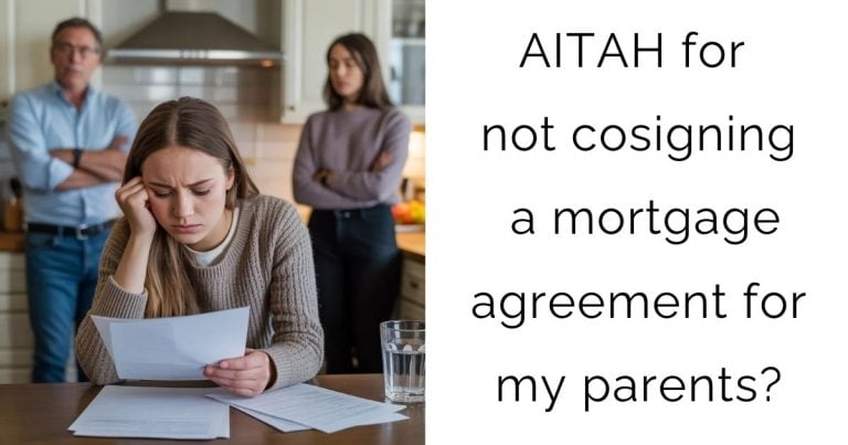AITAH for not cosigning a mortgage agreement for my parents?