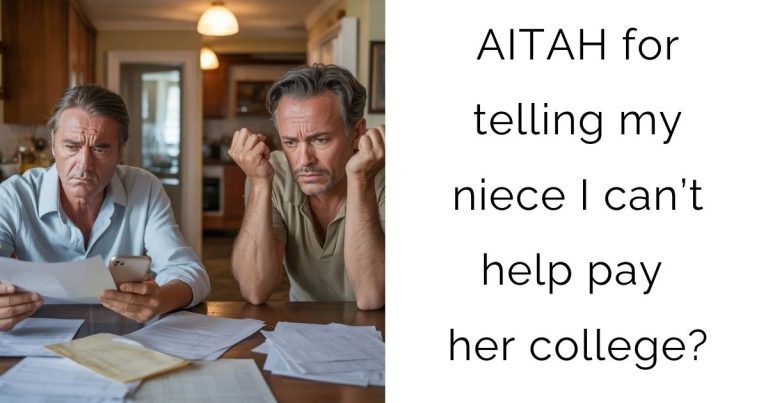 AITAH for telling my niece I can’t help pay her college?