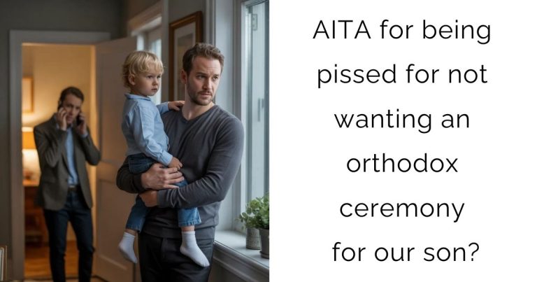 AITA for being pissed for not wanting an orthodox ceremony for our son?