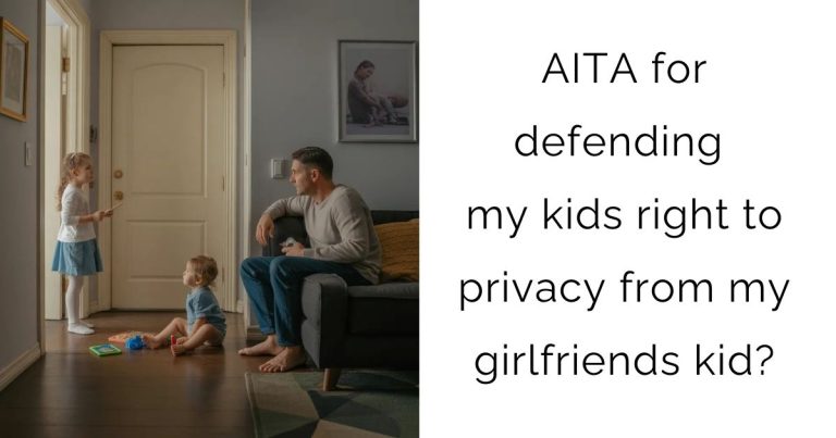AITA for defending my kids right to privacy from my girlfriends kid?