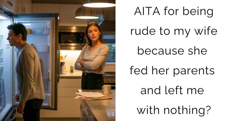 AITA for being rude to my wife because she fed her parents and left me with nothing?