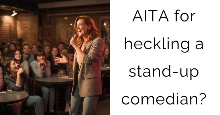 AITA for heckling a stand-up comedian?