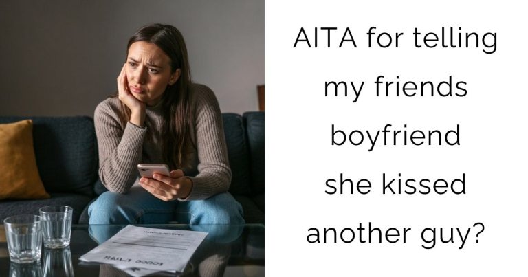 AITA for telling my friends boyfriend she kissed another guy?