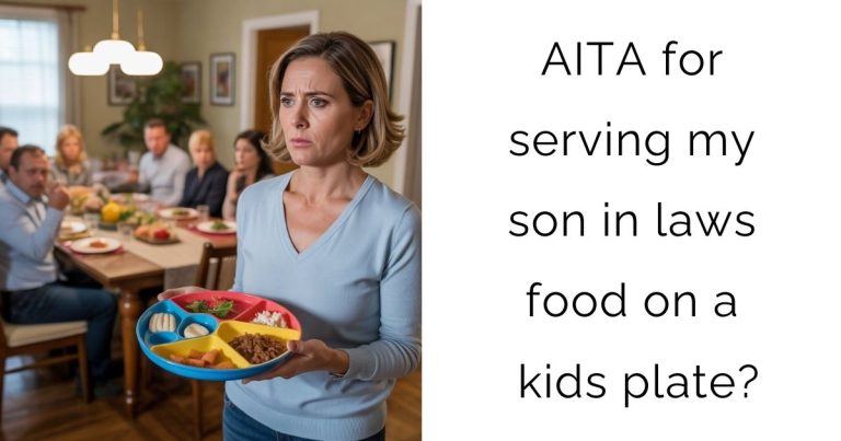 AITA for serving my son in laws food on a kids plate?