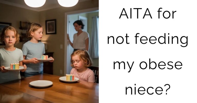 AITA for not feeding my obese niece?