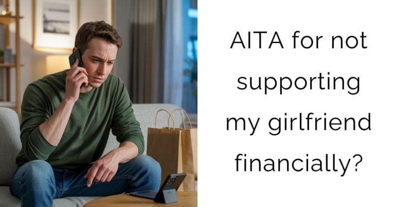 AITA for not supporting my girlfriend financially?