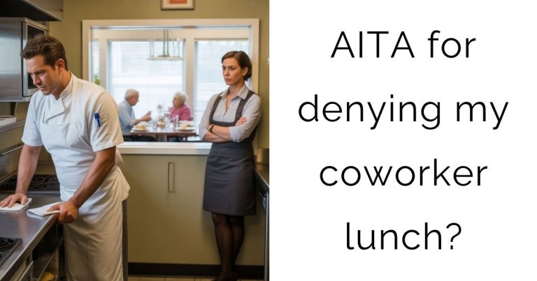 AITA for denying my coworker lunch?
