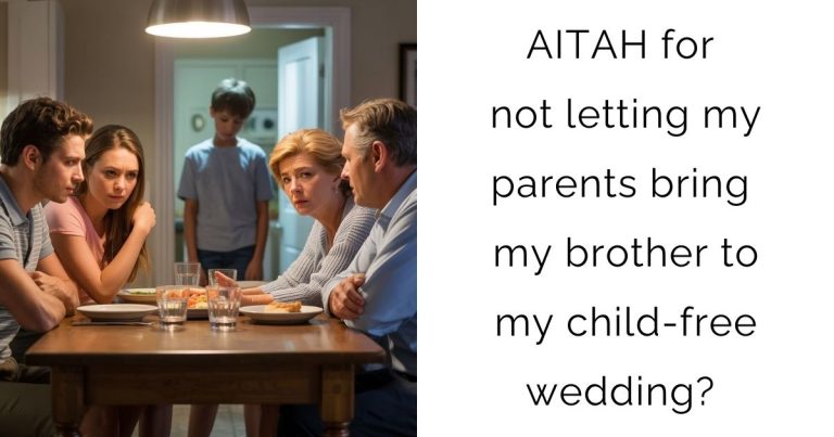 AITAH for not letting my parents bring my brother to my child-free wedding?