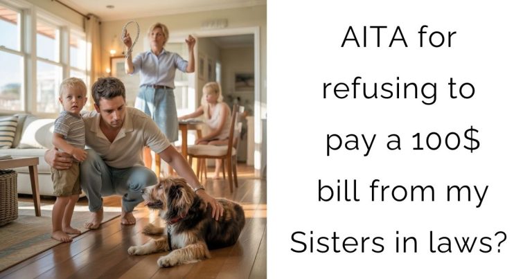 AITA for refusing to pay a 100$ bill from my Sisters in laws?