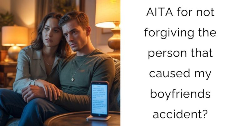 AITA for not forgiving the person that caused my boyfriends accident?