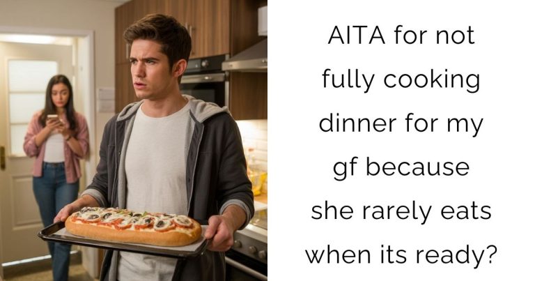 AITA for not fully cooking dinner for my gf because she rarely eats when its ready?