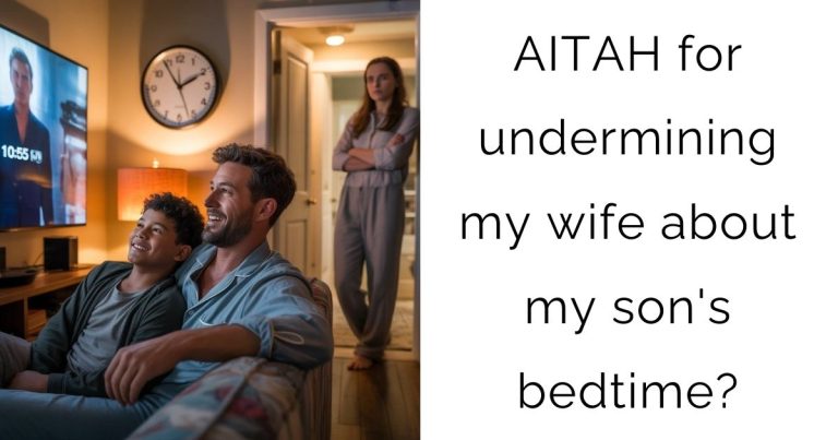 AITAH for undermining my wife about my son’s bedtime?