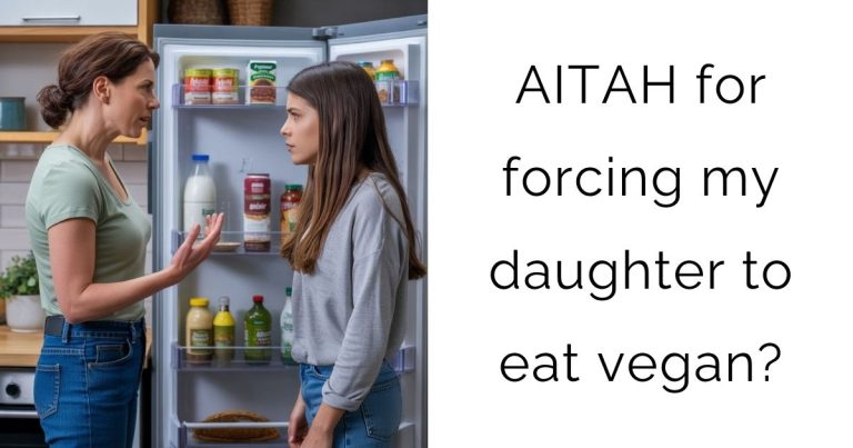 AITAH for forcing my daughter to eat vegan?