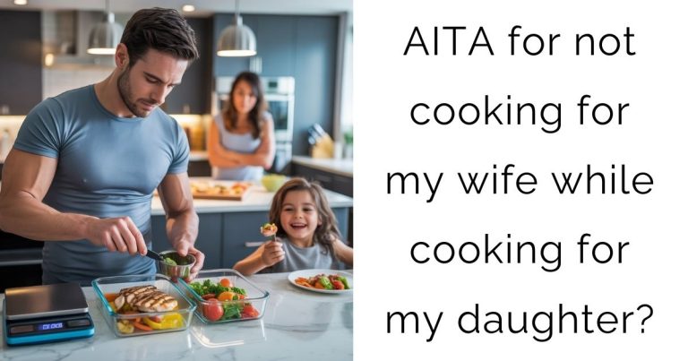 AITA for not cooking for my wife while cooking for my daughter?