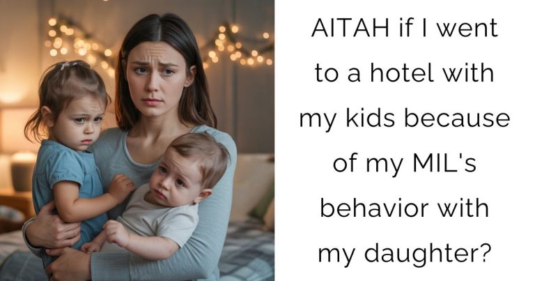 AITAH if I went to a hotel with my kids because of my MIL’s behavior with my daughter?