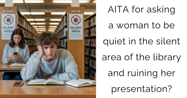 AITA for asking a woman to be quiet in the silent area of the library and ruining her presentation?