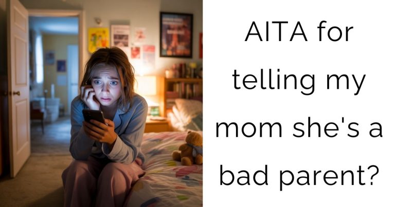 AITA for telling my mom she’s a bad parent?