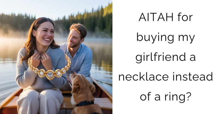 AITAH for buying my girlfriend a necklace instead of a ring?