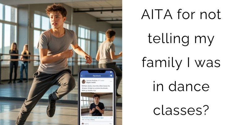 AITA for not telling my family I was in dance classes?