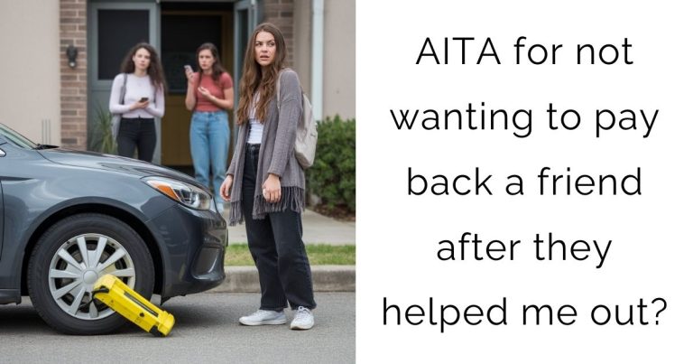 AITA for not wanting to pay back a friend after they helped me out?