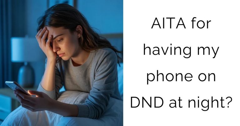 AITA for having my phone on DND at night?