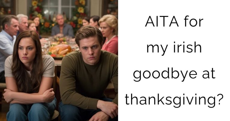AITA for my irish goodbye at thanksgiving?