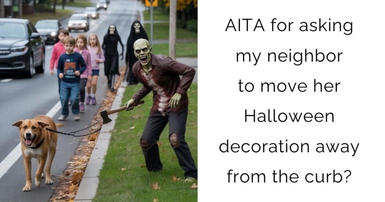 AITA for asking my neighbor to move her Halloween decoration away from the curb?