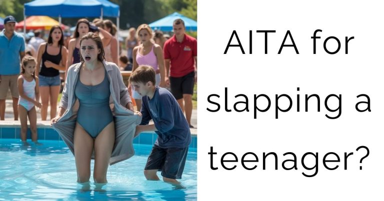 AITA for slapping a teenager?