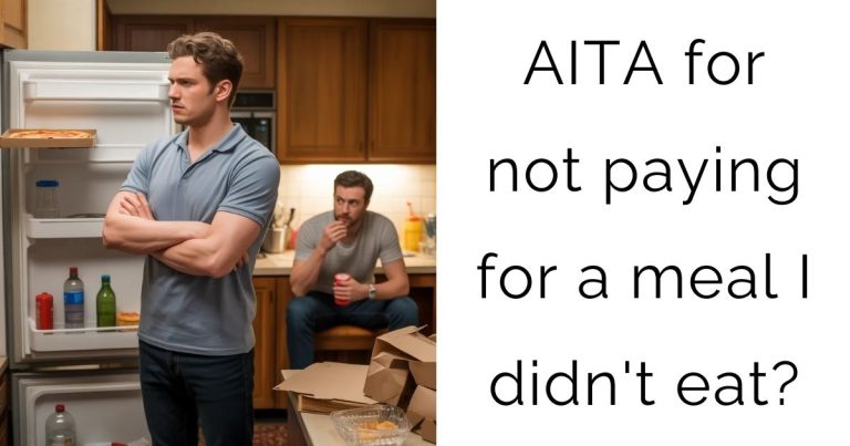 AITA for not paying for a meal I didn’t eat?