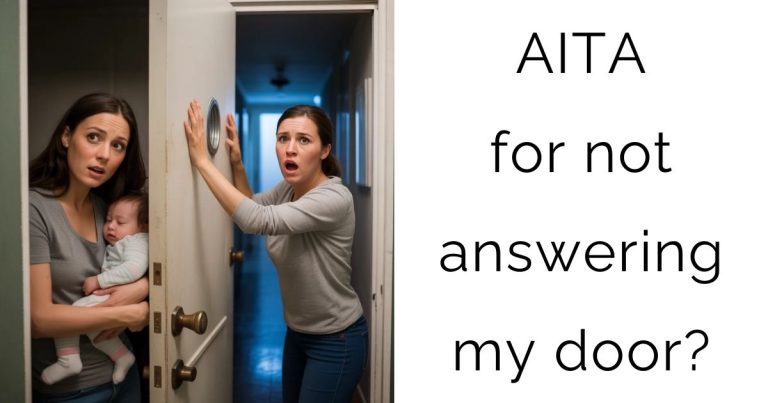 AITA for not answering my door?