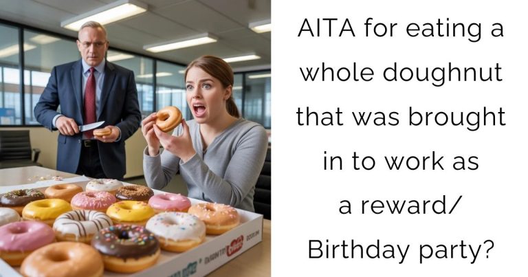 AITA for eating a whole doughnut that was brought in to work as a reward/Birthday party?