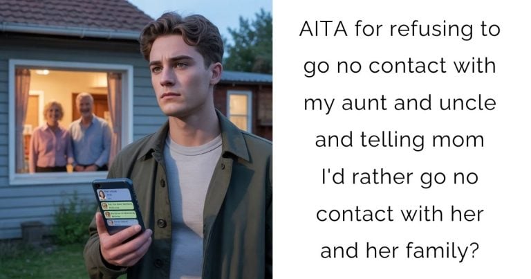 AITA for refusing to go no contact with my aunt and uncle and telling mom I’d rather go no contact with her and her family?